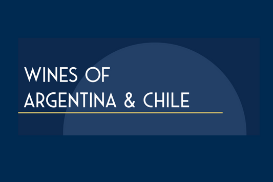 Wines of Argentina & Chile