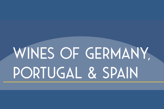 Explore European Wines of Germany, Portugal & Spain