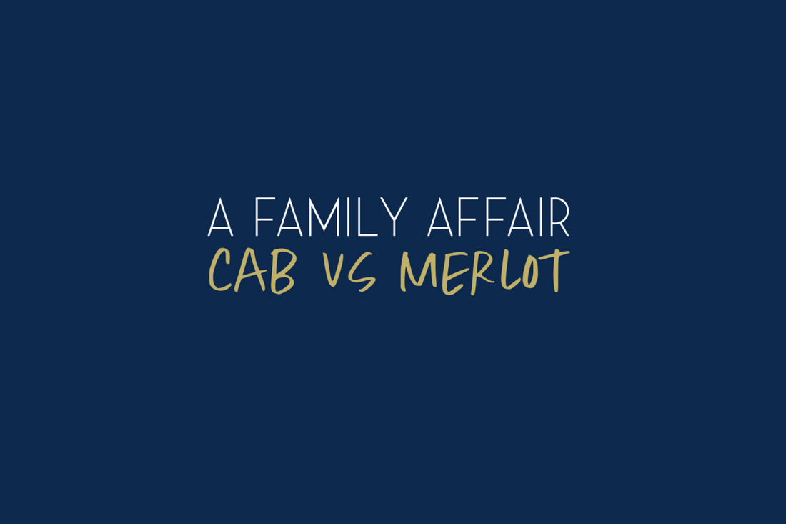 A Family Affair (Cab vs Merlot)