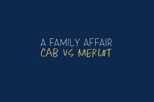 A Family Affair (Cab vs Merlot)